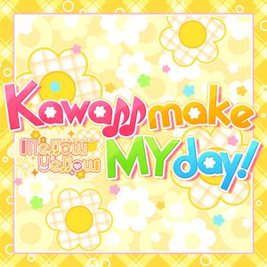 Album cover for Kawaii make MY day!
