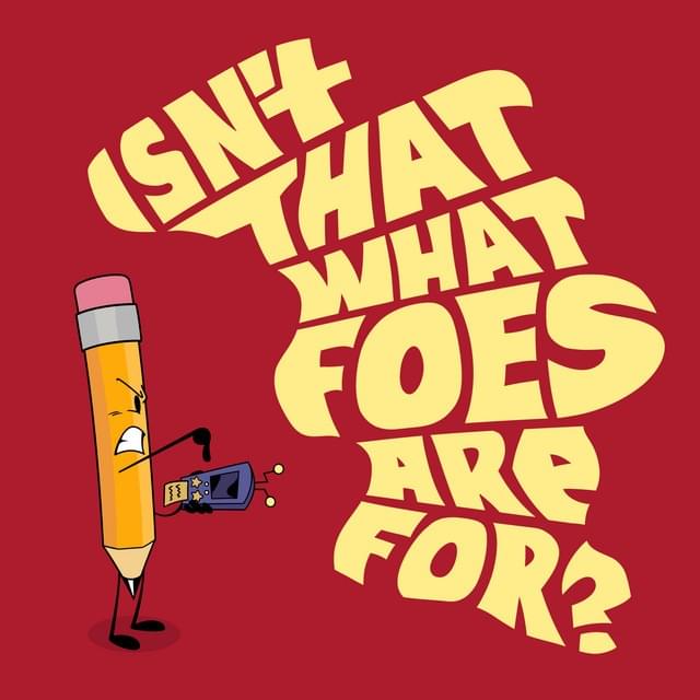 Album cover for Isn't That What Foes Are For?