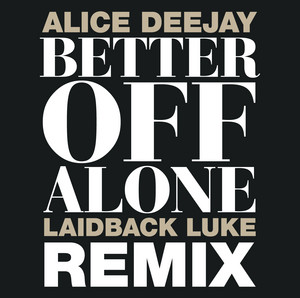 Album cover for Better Off Alone (Remastered) (1999 Original Hit Radio)